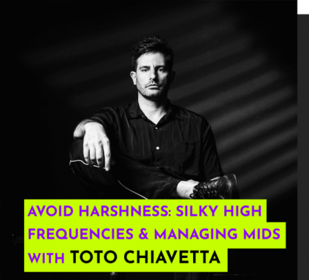 343 Pro Sessions Toto Chiavetta: Avoid Harshness TUTORiAL